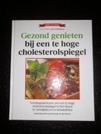 Gezond genieten bij een te hoge cholesterolspiegel., Boeken, Kookboeken, Ophalen of Verzenden, Zo goed als nieuw