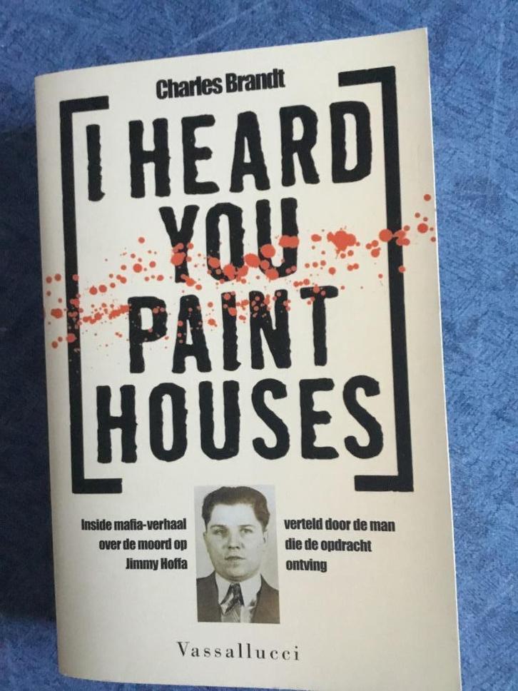 I heard you paint houses, Boeken, Avontuur en Actie, Ophalen of Verzenden
