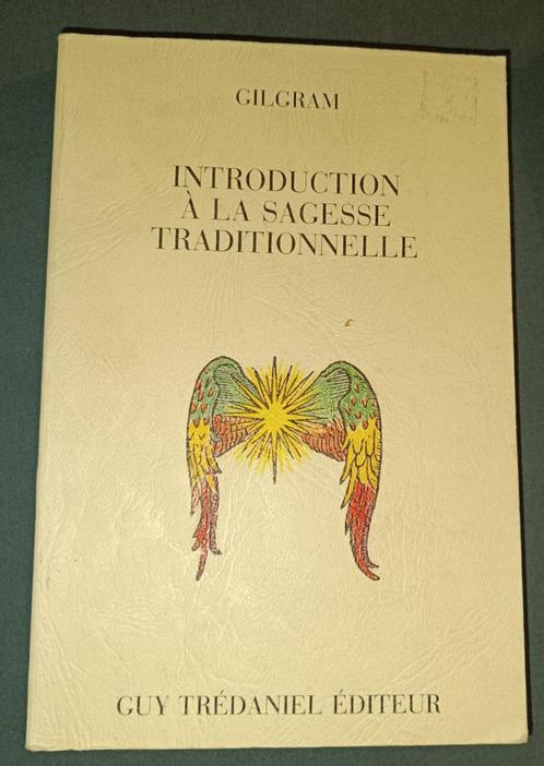 Introduction à la Sagesse Traditionnelle : Gilgram, Livres, Ésotérisme & Spiritualité, Utilisé, Arrière-plan et information, Méditation ou Yoga