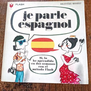 Marabout flash JE PARLE ESPAGNOL, Enlèvement ou Envoi, Utilisé, Non-fiction, BIBLIOTHEQUE  MARABOUT
