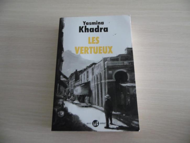 LES VERTUEUX       YASMINA  KHADRA, Livres, Romans, Comme neuf, Reste du monde, Enlèvement ou Envoi
