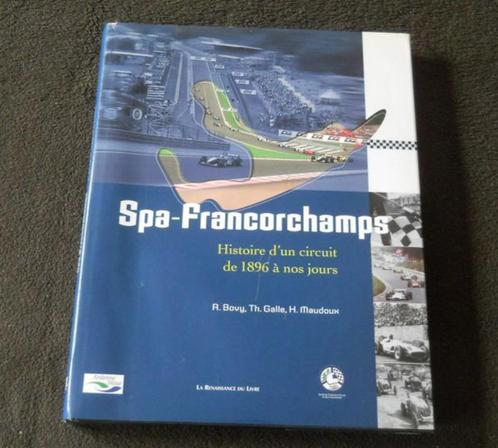 Spa Francorchamps Histoire d'un circuit de 1896 à nos jours, Collections, Marques automobiles, Motos & Formules 1, Enlèvement ou Envoi