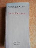 La vie d'une autre, Frédérique Deghelt, Roman, Enlèvement ou Envoi, Comme neuf, Frédérique Deghelt, Europe autre