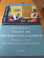 Joep Dohmen - Tegen de onverschilligheid, Livres, Philosophie, Enlèvement ou Envoi, Comme neuf, Joep Dohmen