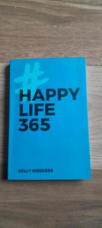 Kelly Weekers - Happy Life 365, Boeken, Ophalen of Verzenden, Kelly Weekers