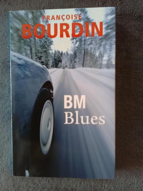 "BM Blues" Françoise Bourdin (2012) NEUF !, Livres, Littérature, Neuf, Europe autre, Enlèvement ou Envoi