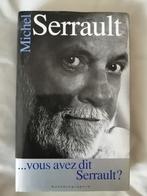 Autobiographie Michel Serrault : ...Vous avez dit Serrault?, Ophalen of Verzenden
