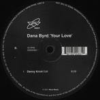 Dana Byrd – Your Love (incl danny krivit rmx), Cd's en Dvd's, Vinyl | Dance en House, Ophalen of Verzenden, Zo goed als nieuw