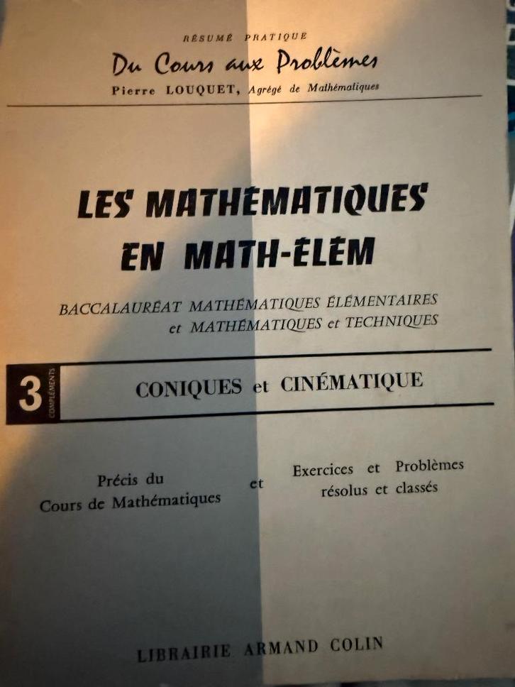 Les mathématiques en math-elem, conique et cinématique, Livres, Livres d'étude & Cours, Enlèvement ou Envoi