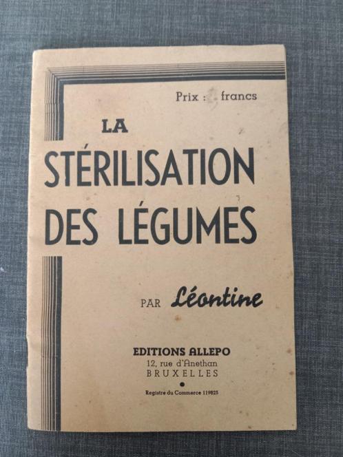 La stérilisation des légumineuses par Léontine - 1950, Livres, Livres de cuisine, Utilisé, Autres types, Europe, Enlèvement ou Envoi