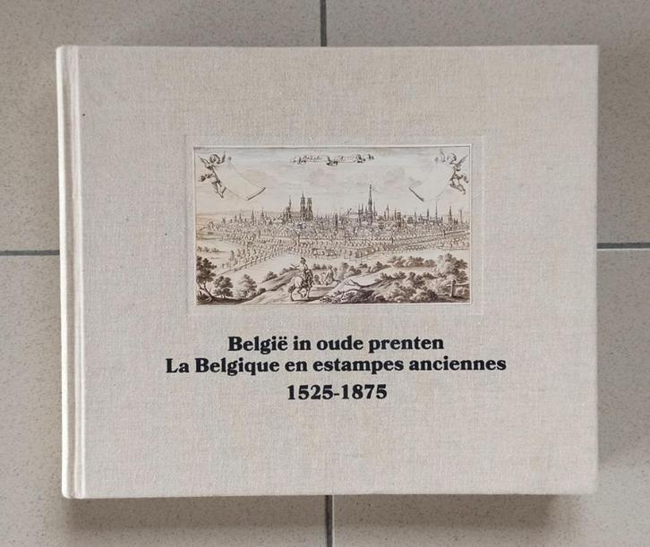 België in oude prenten 1525-1875, Boeken, Kunst en Cultuur | Beeldend, Zo goed als nieuw, Ophalen of Verzenden