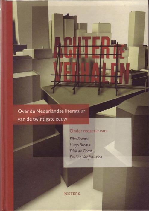 Achter de verhalen. Over de Nederlandse literatuur..., Livres, Essais, Chroniques & Interviews, Comme neuf, Plusieurs auteurs