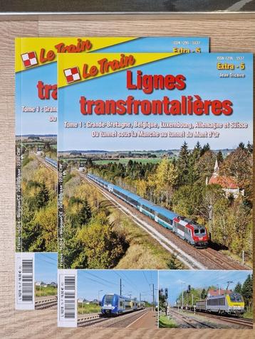 Le Train – Les lignes transfrontalières SNCB/SNCF – Tome 1