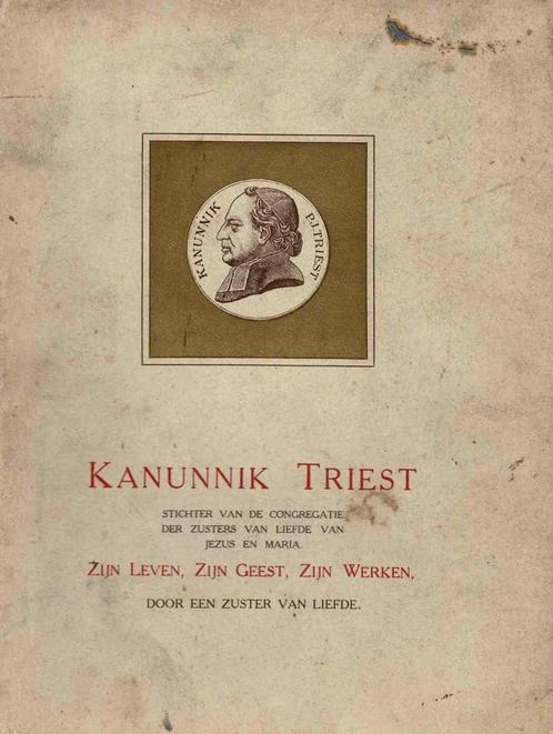 Kannunik Triest. Stichter van de Congregatie der Zusters, Livres, Histoire & Politique, Utilisé, Enlèvement ou Envoi