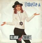 Isabelle A – Blank Of Zwart ( 1991 Belpop 45T ), Cd's en Dvd's, Vinyl | Nederlandstalig, Pop, Ophalen of Verzenden