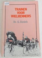 Trainen voor wielrenners / Dr. G. Daniels - Het Volk, 1984., Boeken, Sportboeken, Ophalen of Verzenden, Lopen en Fietsen