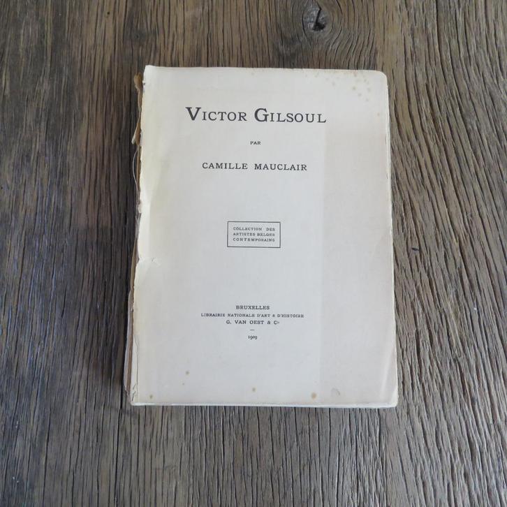 Victor Gilsoul par Camille Mauclair 1909, Antiek en Kunst, Antiek | Boeken en Manuscripten, Ophalen of Verzenden