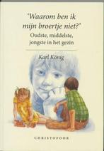 Waarom ben ik mijn broertje niet / Karl Konig, Boeken, Ophalen of Verzenden, Zo goed als nieuw