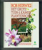 Boek-Het grote tuin- en kamerplantenboek, Livres, Nature, Comme neuf, Enlèvement ou Envoi, Fleurs, Plantes et Arbres, Rob Herwig