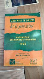 Zeg niet gauw d’r is geen vrouw, Ophalen, Gelezen