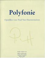 Polyfonie Opstellen voor Paul Van Hauwermeiren, Ophalen of Verzenden, Gelezen