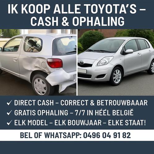 Ik koop ALLE Toyota’s – Cash & Gratis Ophaling 7/7, Auto's, Toyota, Particulier, Ophalen
