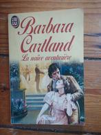 Barbara Cartland La naïve aventuriére, Boeken, Ophalen of Verzenden, Zo goed als nieuw