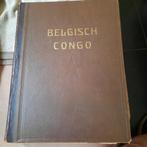 Boek , dik , over Belgisch Congo . Met foto's en kaarten, Ophalen of Verzenden, Zo goed als nieuw