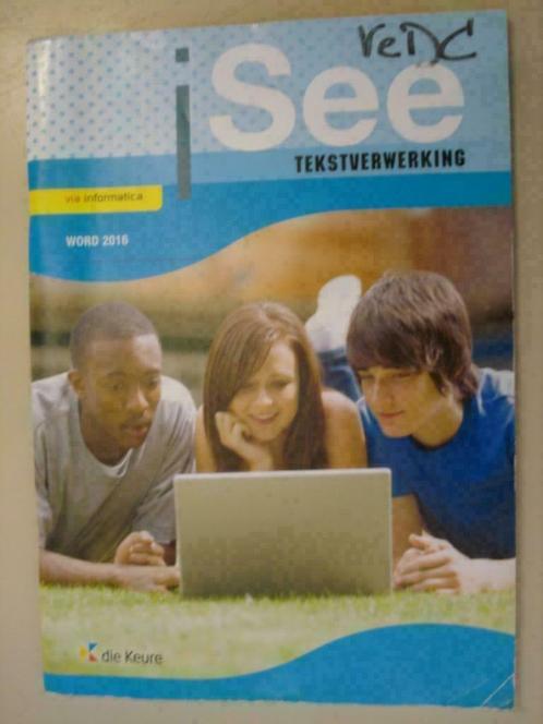 14. iSee Tekstverwerking Word 2016 Via Informatica Die Keure, Boeken, Schoolboeken, Gelezen, Informatica en Computer, ASO, Verzenden