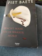 Piet Baete - Wacht maar tot ik wakker word, Ophalen of Verzenden, Zo goed als nieuw, Piet Baete