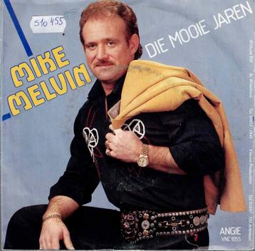 Vinyl, 7"   -   Mike Melvin – Die Mooie Jaren beschikbaar voor biedingen