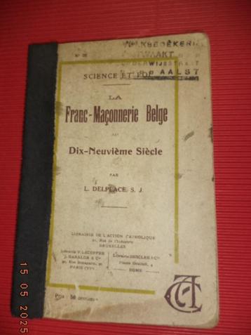 Delplace, L.: ''La Franc-Maçonnerie belge au 19me siècle''. beschikbaar voor biedingen