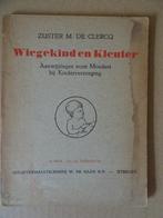 Livre ancien puériculture Wiegekind en Kleuter 1943, Antiquités & Art, Enlèvement ou Envoi, Zuster M. de Clercq