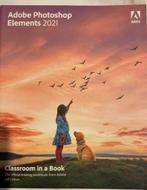 Adobe Photoshop elements 2021 Classroom in a book, Ophalen of Verzenden, Zo goed als nieuw