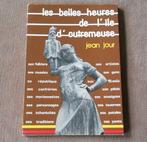 Les belles heures de l' île d' Outremeuse (J. Jour) - Liège, Enlèvement ou Envoi, Utilisé