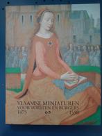 Vlaamse miniaturen voor vorsten en burgers 1475-1550, Boeken, Ophalen of Verzenden, Zo goed als nieuw