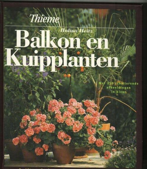 Thieme balcon en tuinplanten halina heitz 240 blz, Boeken, Wonen en Tuinieren, Zo goed als nieuw, Ophalen of Verzenden