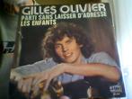 - Gilles Olivier : "Parti Sans Laisser D'Adresse" - (Single), Comme neuf, Enlèvement ou Envoi, 1960 à 1980