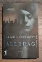 Boek "Alledag", Alice McDermott, Ophalen of Verzenden, Zo goed als nieuw, Alice McDermott