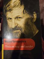W. Vermandere - Thuis en nog veel verder, Boeken, W. Vermandere, Ophalen of Verzenden, Zo goed als nieuw