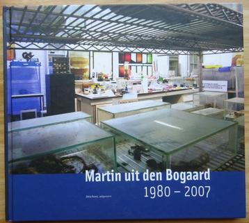 Martin uit den Bogaard, werken  1980-2007, Verbeke Foundatio