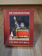 DENDERMONDE "VAN ROS TOT REUS ", Ophalen of Verzenden, Zo goed als nieuw