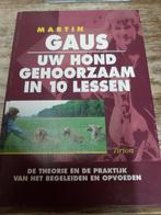 Martin Gaus - Uw hond gehoorzaam in 10 lessen, Ophalen, Zo goed als nieuw, Martin Gaus