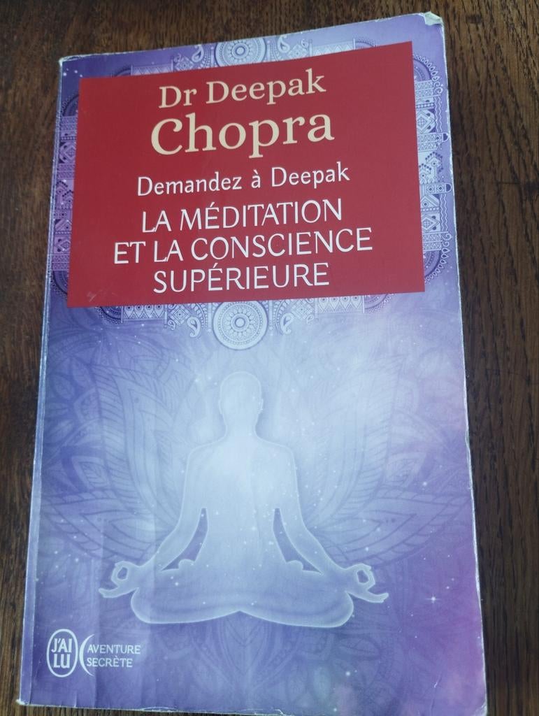 Deepak Chopra La méditation et la conscience supérieure, Livres, Enlèvement ou Envoi
