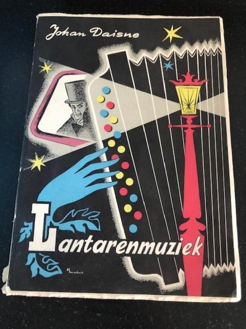 Boek - Johan Daisne - Lantarenmuziek -1957, Antiek en Kunst, Curiosa en Brocante, Ophalen of Verzenden