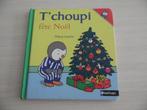 T'CHOUPI FÊTE NOËL, Livres, Thierry courtin, Enlèvement ou Envoi, Comme neuf, 2 à 3 ans