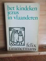 F. Timmermans  -  Het Kindeken Jezus in Vlaanderen, Boeken, Ophalen of Verzenden, Gelezen, Felix Timmermans, België