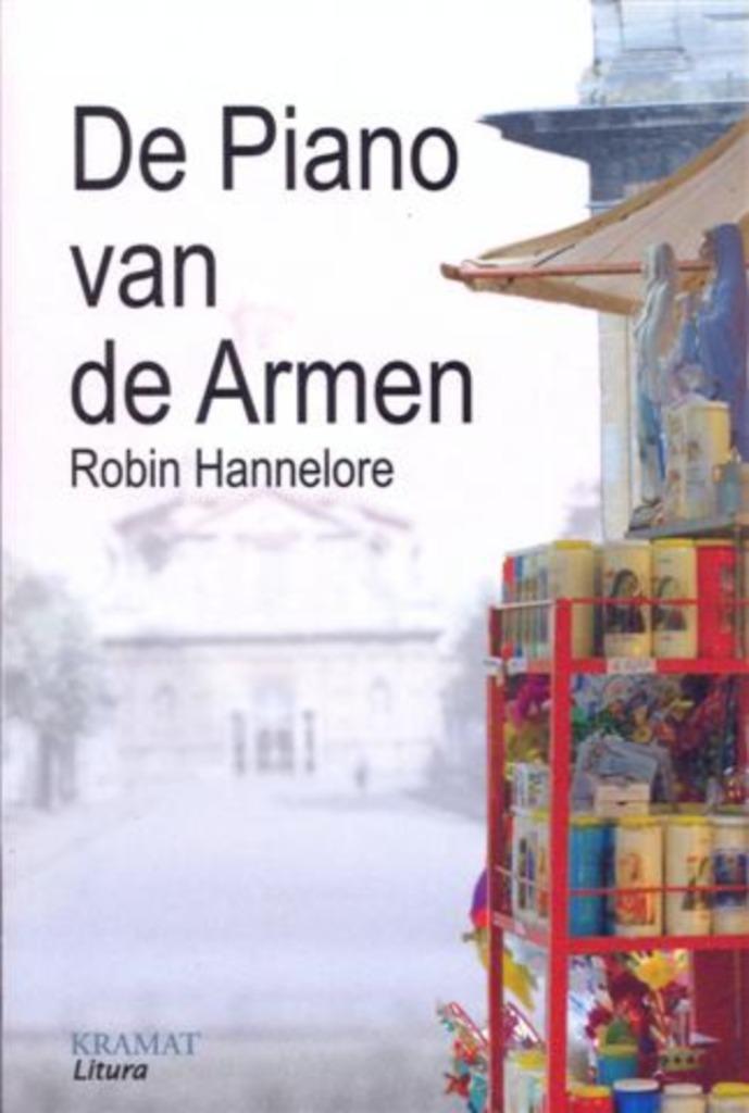 Robin Hannelore - De piano van de Armen (Uitgave: 2006), Boeken, Romans, Nieuw, België, Verzenden