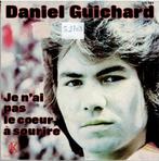Vinyl, 7"   /   Daniel Guichard – Je N'ai Pas Le Coeur A Sou, CD & DVD, Autres formats, Enlèvement ou Envoi