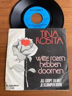 Tina Rosita – Witte Rozen Hebben Doornen, Enlèvement ou Envoi, 7 pouces, En néerlandais, Single